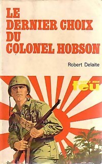 Le dernier choix du colonel Hobson - Robert Delaite - V1057765