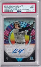 ANDREW VAUGHN - 2019 BOWMAN DRAFT - CLASS OF 2019 AUTOGRAPHS - REFRACTOR - PSA 9