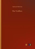 The Trufflers Samuel Merwin