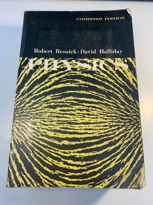 Physics by Robert Resnick & David Halliday