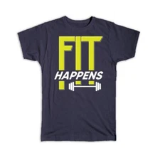 Gift T-Shirt : Fit Happens Fitness Gym Lover Sport Sportive Active Life Personal