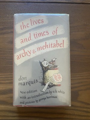 The Lives & Times of Archy & Mehitable Don Marquis New Ed Intro E B White 1950