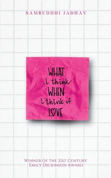 Samruddhi Jadhav | What I Think When I Think Of Love | Taschenbuch | Englisch-image