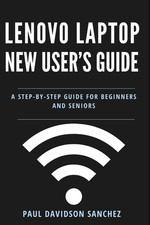Lenovo Laptop New Users Guide: A Step-by-Step...
