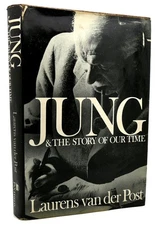 Laurens van der Post JUNG AND THE STORY OF OUR TIME  1st Edition 1st Printing