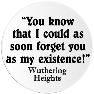 I Could As Soon Forget Wuthering Heights - Circle Sticker Decal 3 Inch