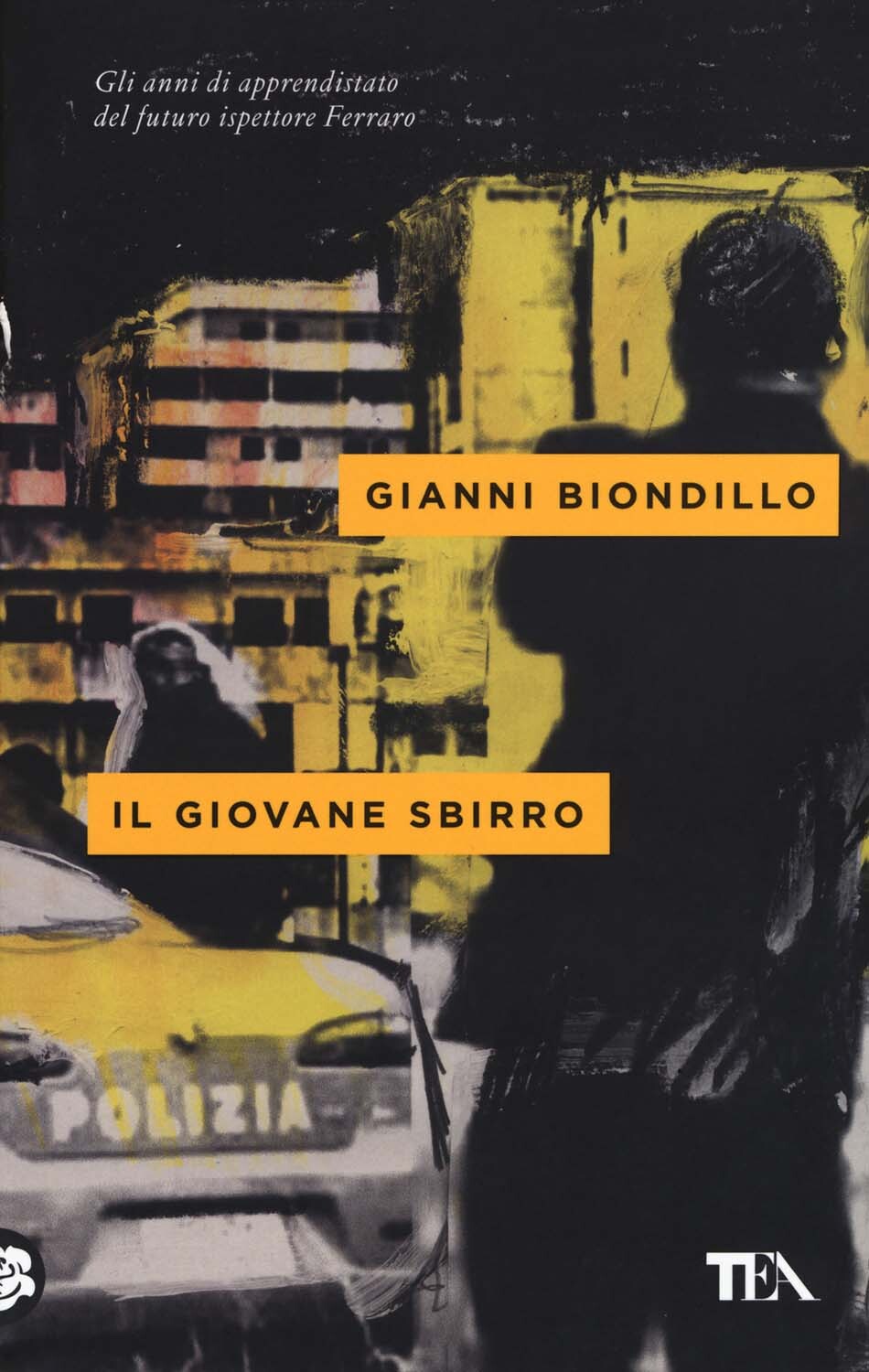 Libri Gianni Biondillo - Il Giovane Sbirro