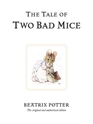 Beatrix Potter / The Tale of Two Bad Mice9780723247746