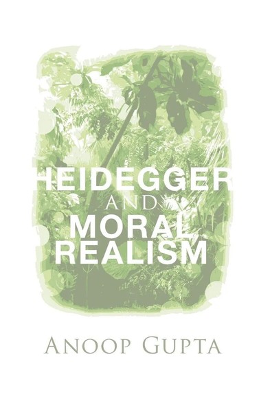Anoop Gupta | Heidegger And Moral Realism | Buch | Englisch (2015) | Gebunden-image
