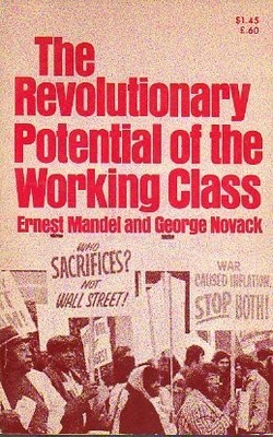 REVOLUTIONARY POTENTIAL OF THE WORKING CLASS By Ernest Mandel & George Novack VG