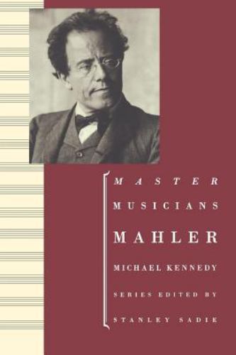 Mahler [Master Musicians] [ Kennedy, Michael ] Used - Very Good