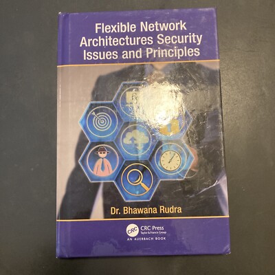 FLEXIBLE NETWORK ARCHITECTURES SECURITY: PRINCIPLES AND By Bhawana Rudra