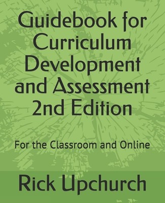 Guidebook For Curriculum Development And Assessment 2Nd Edition: For The Cl...