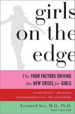 Girls on the Edge: The Four Factors Driving the New Crisis for GirlsÂ?Sex - GOOD