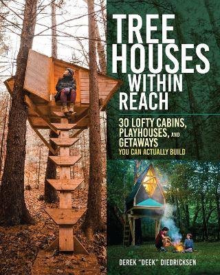 Tree Houses within Reach, Derek Deek Diedricksen