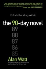 The 90-Day Novel : Unlock the story Within Paperback Alan Watt