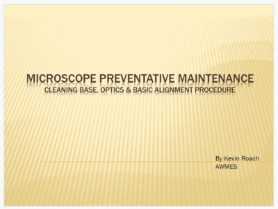Microscope Cleaning Manual, DIY learn how to service your own microscope