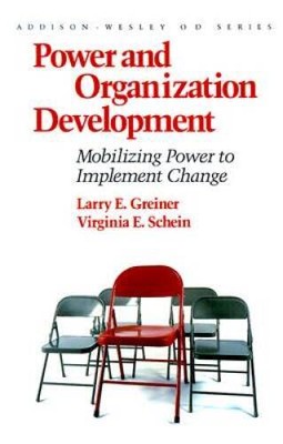 Power and Organization Development: Mobilizing Power to Implement Ch - VERY GOOD