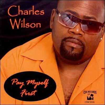 Charles Wilson  Pay Myself First (CD, CDS Records) Factory Sealed New