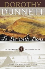 To Lie with Lions: The Sixth Book of The House of Niccolo by Dunnett, Dorothy