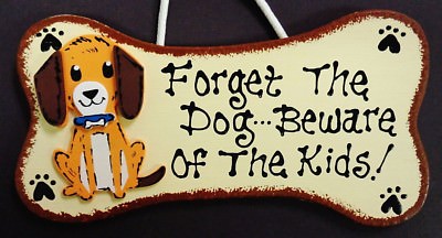 DOG BONE Forget The Dog Beware Of The Kids SIGN PLAQUE Pet Groomer Puppy Kennel