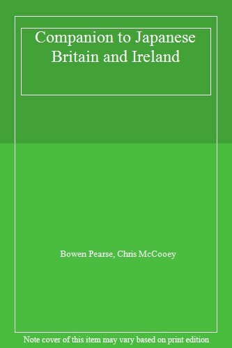 Companion to Japanese Britain and Ireland By Bowen PeA*se, Chris McCooey