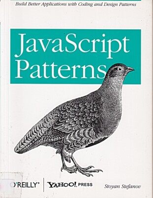 JavaScript Patterns [paperback] [2010] Stefanov, Stoyan O'Reilly