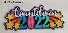 COUNTDOWN 2022 TITLE New Years scrapbook diecut premade paper piecing by Rhonda