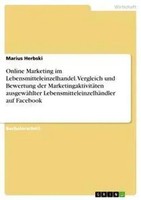 Marius Herbski | Online Marketing Im Lebensmitteleinzelhandel. Vergleich Und...