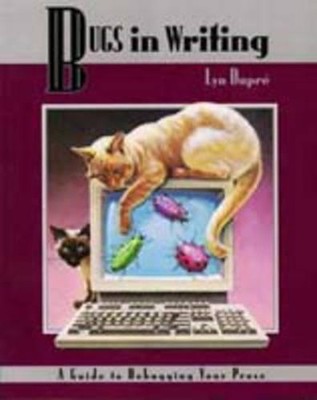 Bugs in Writing: Guide to Debugging Your..., Dupre, Lyn