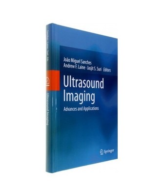 Ultrasound Imaging: Advances and Applications: Advances and Applications