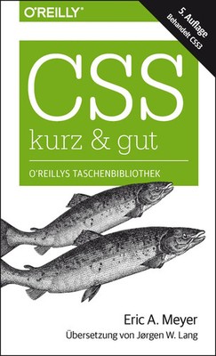 Eric A. Meyer | CSS - kurz & gut | Taschenbuch | Deutsch (2018) | kurz & gut