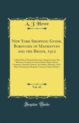 New York Shopping Guide, Boroughs of Manhattan and the Bronx, 1912, Vol. 43