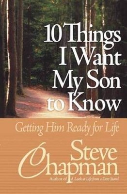 10 Things I Want My Son to Know: Getting Him Ready for Life - ACCEPTABLE