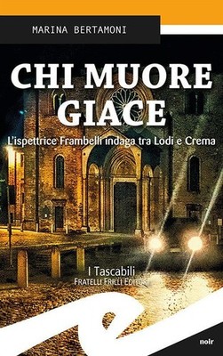 Buch - Marina Bertamoni - Wer stirbt liegt. L'Inspectrice Frambelli Investaga Tra Lo