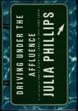 Driving Under the Affluence by Phillips, Julia