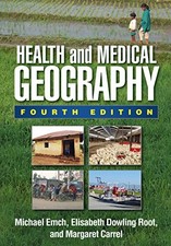 Image of Health and Medical Geography, Fourth Edition by Michael Emch 9781462520060 NEW