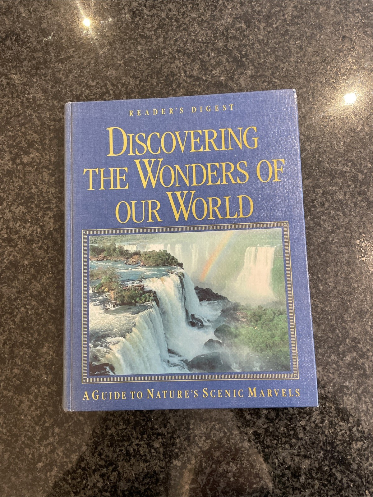 Discovering the Wonders of Our World : A Guide to Nature's Scenic Marvels by...
