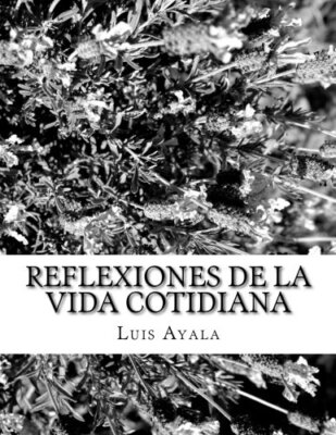 Reflexiones de la vida cotidiana, Ayala-Auth 9781519524034 Fast Free Shipping-,