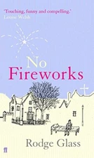 No Fireworks By Rodge Glass. 9780571226276