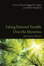 Taking Rational Trouble Over The Mysteries