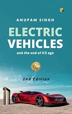 Electric Vehicles and the end of ICE Age by Singh, Anupam Book The Fast Free