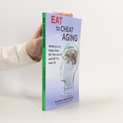 Eat to Cheat Aging: What You Eat Helps Make 60 'The New 50' And 80 'The New 70'