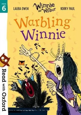 Laura Owen | Read with Oxford: Stage 6: Winnie and Wilbur: Warbling Winnie