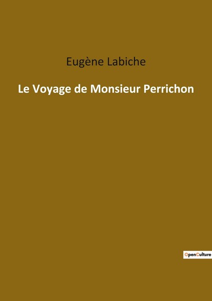 Le Voyage De Monsieur Perrichon | EugèNe Labiche | Taschenbuch | FranzöSisch-image