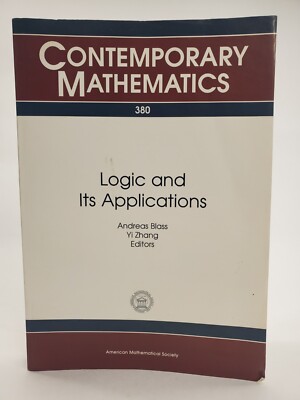 Logic And Its Applications, Contemporary Mathematics 380 Andreas Blass Yi Zhang 