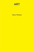 Harry Flowers | ART | Taschenbuch | Englisch (2010) | Lulu Press, Inc.