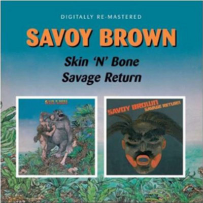 Savoy Brown Skin 'N' Bone/Savage Return (CD) Album