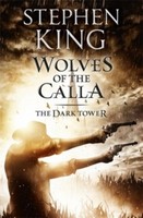The Dark Tower 5. The Wolves Of Calla Stephen King