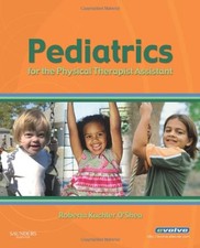 PEDIATRICS FOR THE PHYSICAL THERAPIST ASSISTANT By O'shea Roberta Kuchler Pt NEW